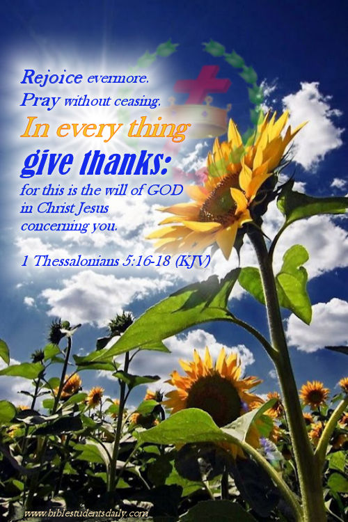 1 Thessalonians 5-16-18 www.biblestudentsdaily.com – BIBLE Students DAILY